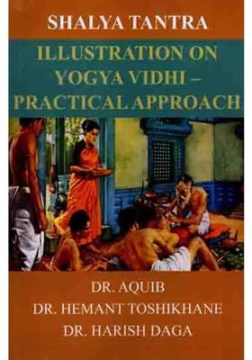 Shalya Tantra Illustration on Yogya Vidhi - Practical Approach