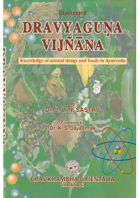 Dravyaguna Vijnana Knowledge of Animal Drugs and Foods in Ayurveda (Volume 3)