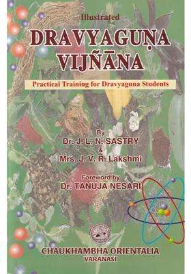 Dravyaguna Vijnana Practical Training for Dravyaguna Students (Volume 4)