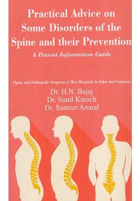 Practical Advice on Some Disorders of the Spine And Their Prevention (A Patient Information Guide)