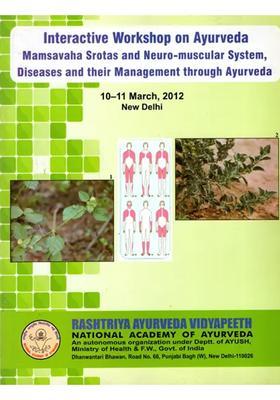 Interactive Workshop on Ayurveda (Mamsavaha Srotas and Neuro-Muscular System, Diseases and their Management Through Ayurveda)