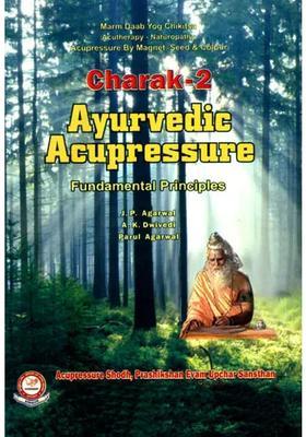 Charak- Ayurvedic Acupressure Fundamental Principles (Part-2)