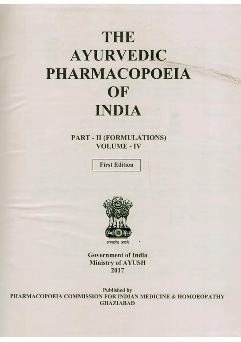 The Ayurvedic Pharmacopoeia of India Formulations First Edition (Part-2, Volume-4) - Indya