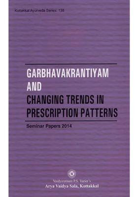 Garbhavakrantiyam and Changing Trends in Prescription Patterns (Seminar Papers- 2014)