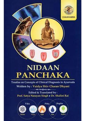 Nidaan Panchaka- Treatise on Concepts of Clinical Diagnosis in Ayurveda