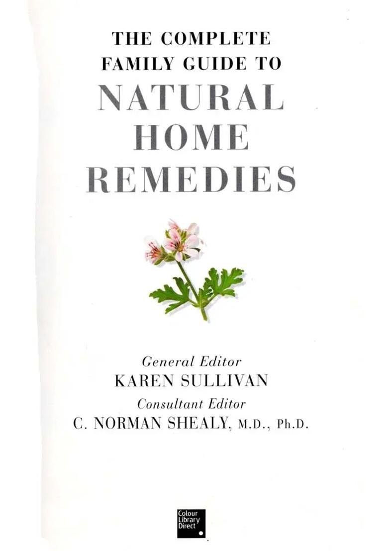 The Complete Family Guide to Natural Home Remedies- Combating Illness Naturally - Indya