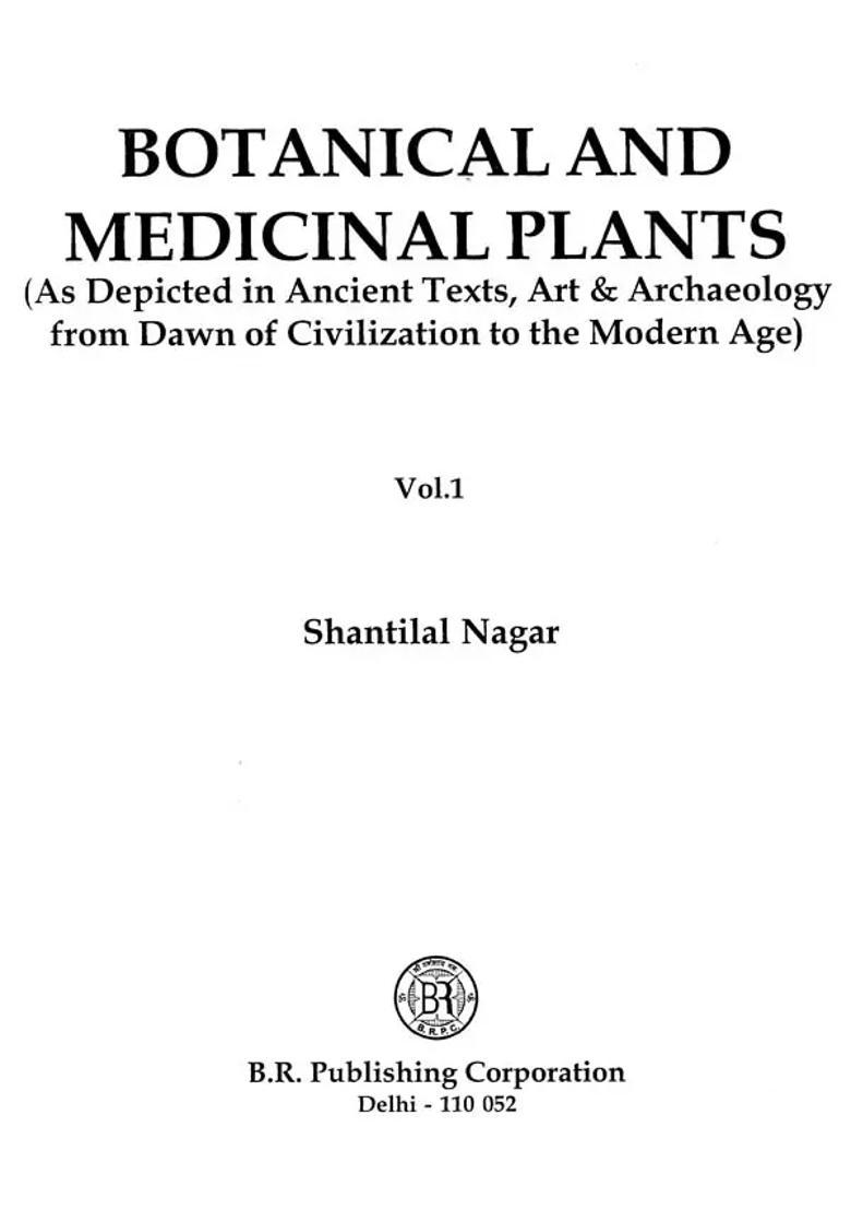 Botanical and Medicinal Plants As Depicted in Ancient Texts, Art Archaeology from Dawn of Civilizations to the Modern Age (Set of 2 Books) - Indya