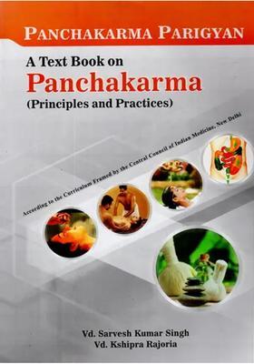 Panchakarma Parigyan - A Text Book on Panchakarma (Principles and Practices)