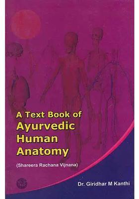 A Text Book of Ayurvedic Human Anatomy (Shareera Rachana Vijnana)