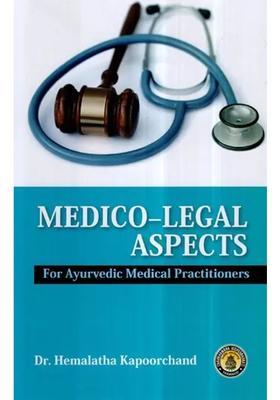 Medico-Legal Aspects- For Ayurvedic Medical Practitioners