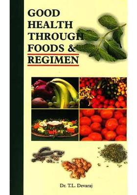 Good Health Through Foods and Regimen