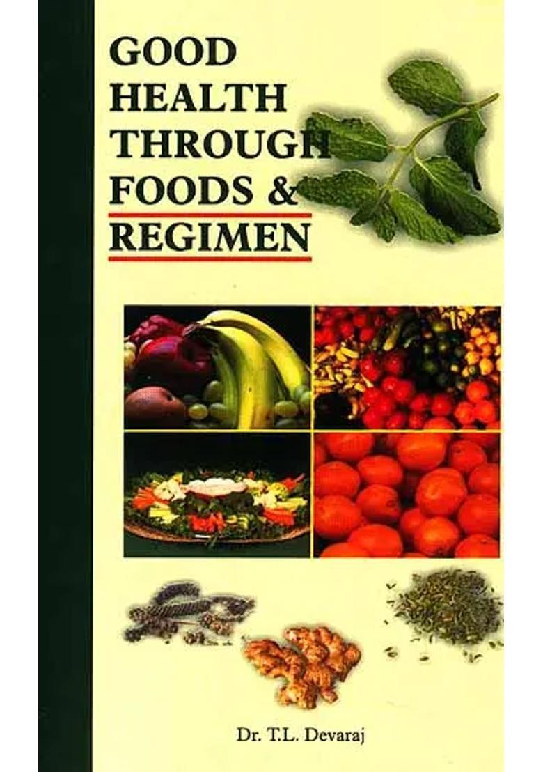 Good Health Through Foods and Regimen - Indya