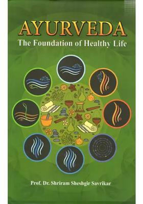 Ayurveda- The Foundation of Healthy Life