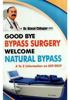 Good Bye Bypass Surgery Welcome Natural Bypass (A To Z Information on ECPEECP)