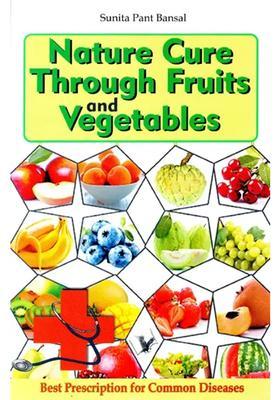 Nature Cure Through Fruits and Vegetables