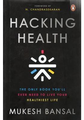 Hacking Health The Only Book Youll Ever Need to Live Your Healthiest Life