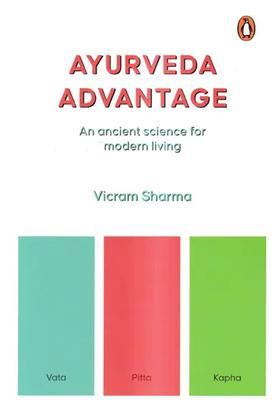Ayurveda Advantage- An Ancient Science for Modern Living