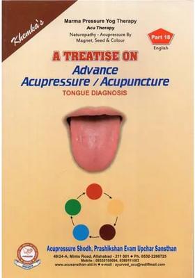 A Treatise on Advance Acupressure Acupuncture (Tongue Diagnosis)