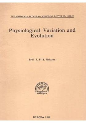 Physiological Variation And Evolution - The Maharaja Sayajirao Memorial Lectures, 1958-59 (An Old And Rare Book)