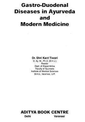 Gastro-Duodenal Diseases in Ayurveda and Modern Medicine