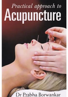 Practical Approach to Acupuncture
