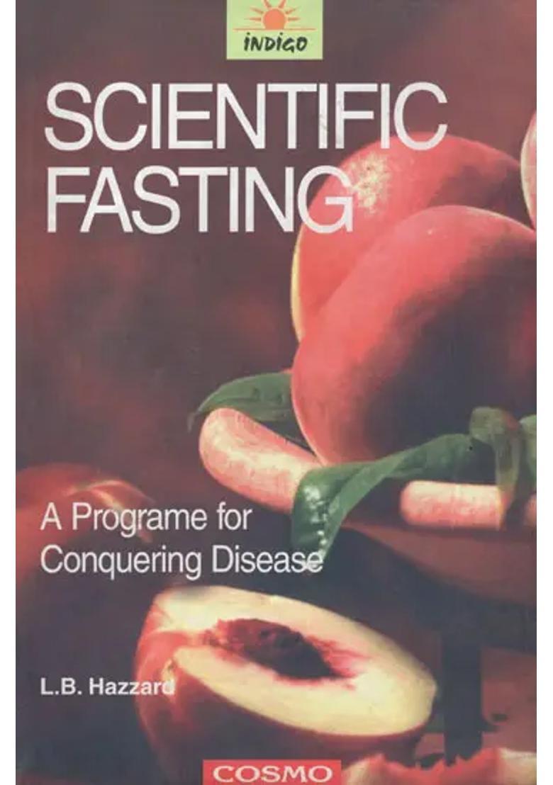 Scientific Fasting (A Programe for Conquering Disease) - Indya