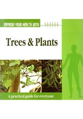 Improve Your Health with Trees Plants (A Practical Guide for Everyone)