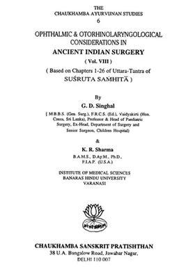 Ophthalmic and Otorhinolaryngological Considerations in Ancient Indian Surgery (Volume - VIII)