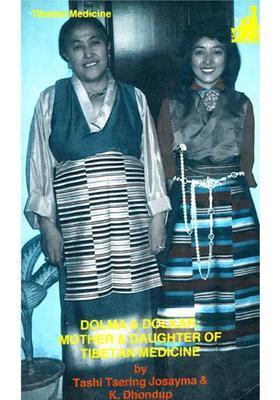 Dolma and Diolkar Mother and Daughter of Tibetan Medicine