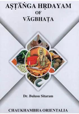 Astanga Hrdayam of Vagbhata (Volume - 1)