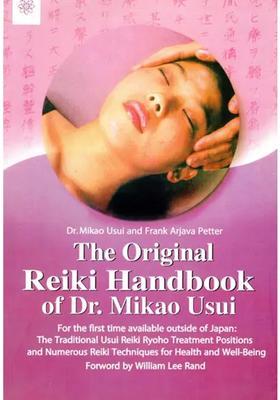 The Original Reiki Handbook of Dr Mikao Usui