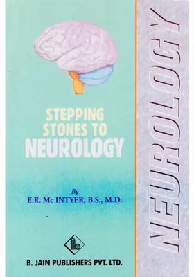Stepping Stones to Neurology (A Manual for the Student and General Practitioner)