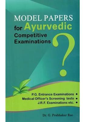 Model Papers For Ayurvedic Competitive Examinations