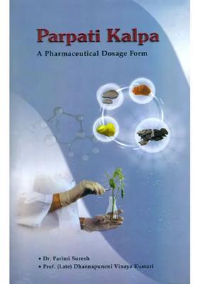 Parpati Kalpa A Pharmaceutical Dosage Form