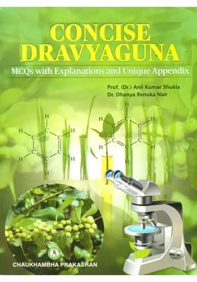 Concise Dravyaguna (MCQs with Explanations and Unique Appendix)