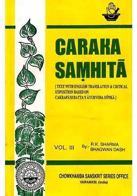 Caraka Samhita (Volume III Cikitsa Sthana Chap I-XIV)