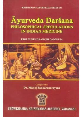 Ayurveda Darsana (Philosophical Speculations in Indian Medicine)