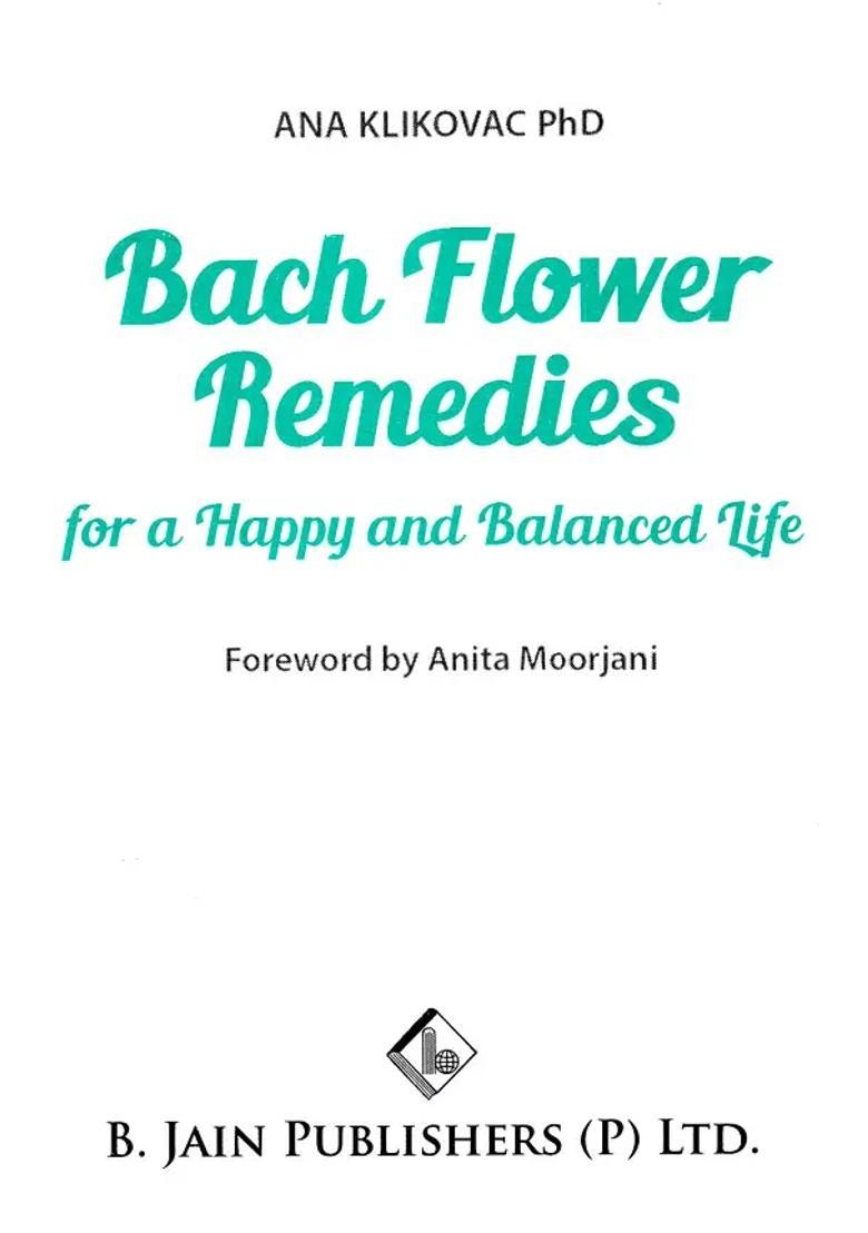 Bach Flower Remedies For a Happy and Balanced Life - Indya
