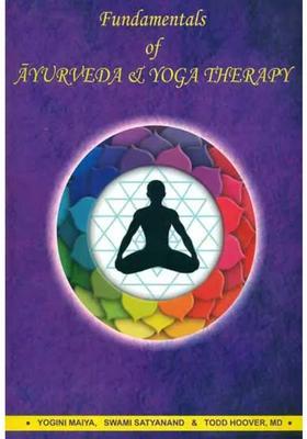 Fundamentals of Ayurveda Yoga Therapy