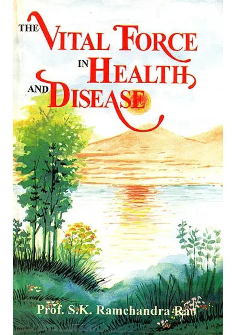 The Vital Force in Health and Disease (An Old Book) - Indya