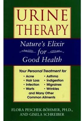 Urine Therapy (Natures Elixir for Good Health)