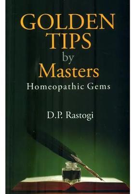 Golden Tips by Masters (Homeopathic Gems)