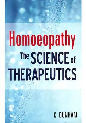Homoeopathy The Science of Therapeutics