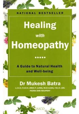 Healing With Homeopathy (A Guide To Natrual Health and Well Being)