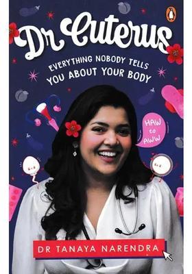 Dr Cuterus Everything Nobody Tells You About Your Body