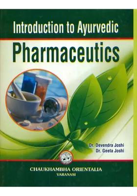 Introduction to Ayurvedic Pharmaceutics