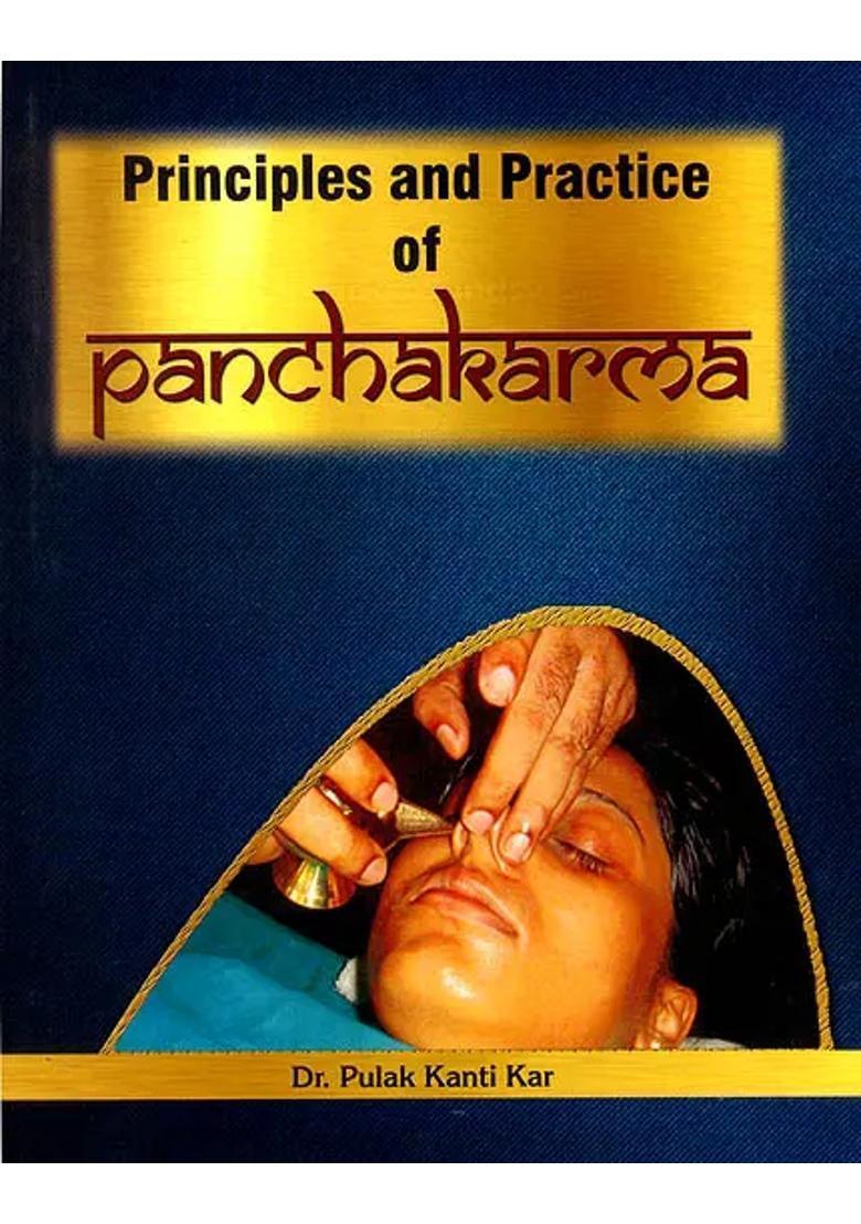 Principles and Practice of Panchakarma - Indya