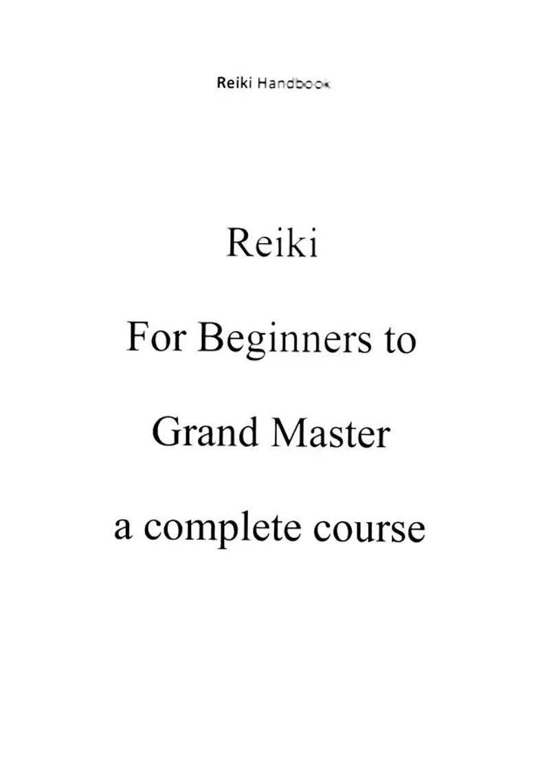 Reiki For Beginners to Grandmaster A Complete Course - Indya