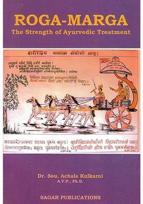 Roga-Marga The Strength of Ayurvedic Treatment