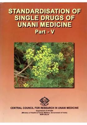Standardisation of Single Drugs Of Unani Medicine (Part-Part-V) (An Old and Rare Book)
